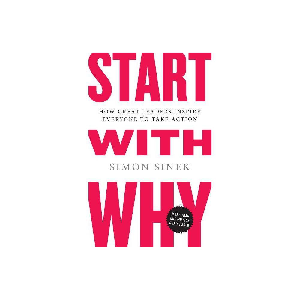 Start with Why - Simon Sinek