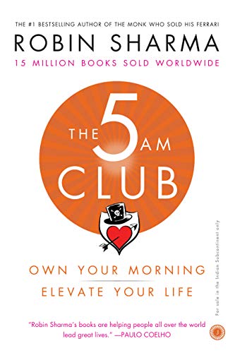 The 5 AM Club: Own Your Morning, Elevate Your Life by Robin Sharma - Non Fiction - Paperback